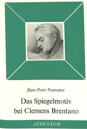 Das Spiegelmotiv Bei Clemens Brentano