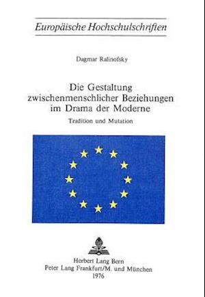 Die Gestaltung Zwischenmenschlicher Beziehungen Im Drama Der Moderne