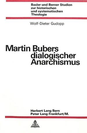 Martin Bubers Dialogischer Anarchismus