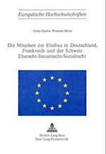 Die Mitarbeit Der Ehefrau in Deutschland, Frankreich Und Der Schweiz