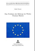 Das Problem Der Bildung Im Werke Thomas Manns