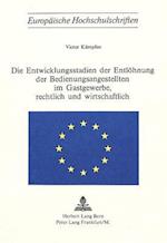 Die Entwicklungsstadien Der Entloehnung Der Bedienungsangestellten Im Gastgewerbe, Rechtlich Und Wirtschaftlich