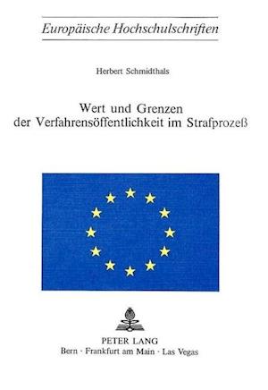 Wert Und Grenzen Der Verfahrensoeffentlichkeit Im Strafprozess