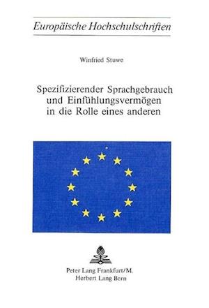 Spezifizierender Sprachgebrauch Und Einfuehlungsvermoegen in Die Rolle Eines Anderen