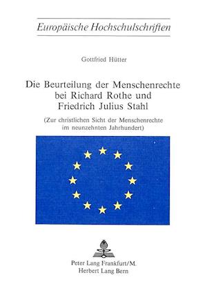 Die Beurteilung Der Menschenrechte Bei Richard Rothe Und Friedrich Julius Stahl