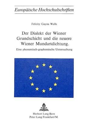 Der Dialekt Der Wiener Grundschicht Und Die Neuere Wiener Mundartdichtung