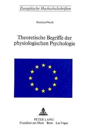 Theoretische Begriffe Der Physiologischen Psychologie