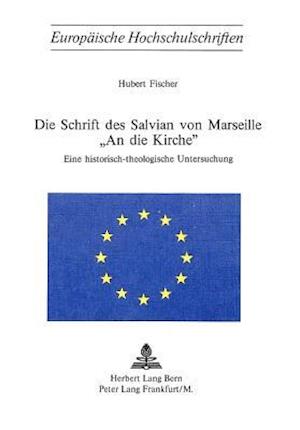 Die Schrift Des Salvian Von Marseille -An Die Kirche-