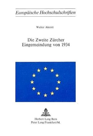 Die Zweite Zuercher Eingemeindung Von 1934