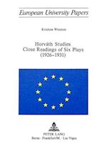 Horvath Studies. Close Readings of Six Plays (1926-1931)
