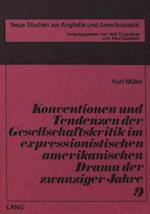 Konventionen Und Tendenzen Der Gesellschaftskritik Im Expressionistischen Amerikanischen Drama Der Zwanziger Jahre