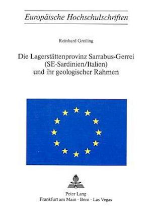 Die Lagerstaettenprovinz Sarrabus-Gerrei (Se-Sardinien/Italien) Und Ihr Geologischer Rahmen