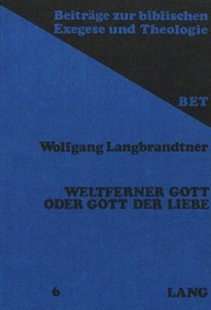 Weltferner Gott Oder Gott Der Liebe