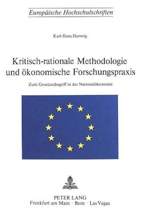 Kritisch-Rationale Methodologie Und Oekonomische Forschungspraxis