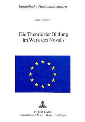 Die Theorie Der Bildung Im Werk Des Novalis