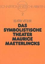 Das Symbolistische Theater Maurice Maeterlincks