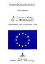 Rechtsanwendung ALS Rechtsfortbildung