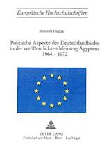 Politische Aspekte Des Deutschlandbildes in Der Veroeffentlichten Meinung Aegyptens 1964-1972