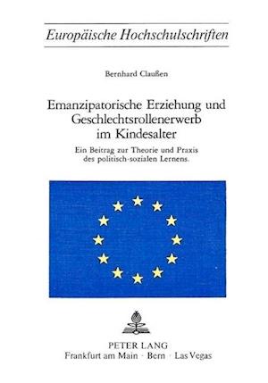 Emanzipatorische Erziehung Und Geschlechtsrollenerwerb Im Kindesalter