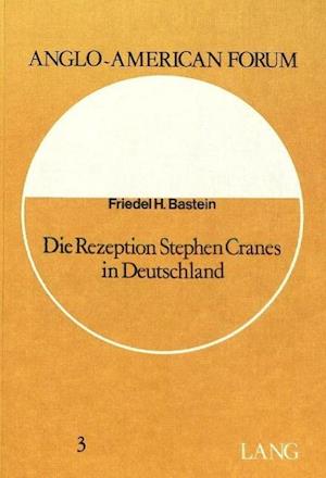 Die Rezeption Stephen Cranes in Deutschland