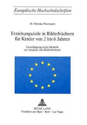 Erzeihungsziele in Bilderbuechern Fuer Kinder Von 2 Bis 6 Jahren