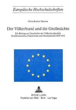 Der Voelkerbund Und Die Grossmaechte