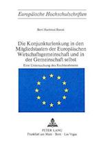 Die Konjunkturlenkung in Den Mitgliedstaaten Der Europaeischen Wirtschaftsgemeinschaft Und in Der Gemeinschaft Selbst