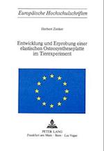 Entwicklung Und Erprobung Einer Elastischen Osteosyntheseplatte Im Tierexperiment