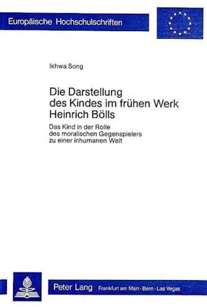 Die Darstellung Des Kindes Im Fruehen Werk Heinrich Boells