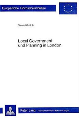 Local Government Und Planning in London