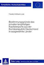 Bestimmungsgruende Des Privaten Langfristigen Kapitalexports Aus Der Bundesrepublik Deutschland in Ausgewaehlte Laender