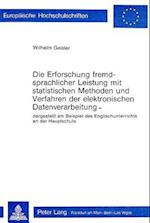 Die Erforschung Fremdsprachlicher Leistung Mit Statistischen Methoden Und Verfahren Der Elektronischen Datenverarbeitung