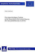 Die Eigenhaendigen Delikte Unter Besonderer Beruecksichtigung Der Sexualdelikte Des 4. Strrg