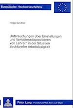 Untersuchungen Ueber Einstellungen Und Verhaltensdispositionen Von Lehrern in Der Situation Struktureller Arbeitslosigkeit