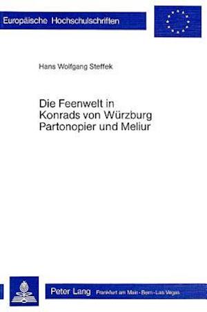 Die Feenwelt in Konrad Von Wuerzburgs -Partonopier Und Meliur-