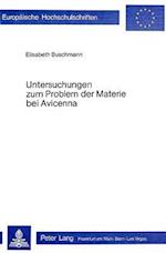 Untersuchungen Zum Problem Der Materie Bei Avicenna