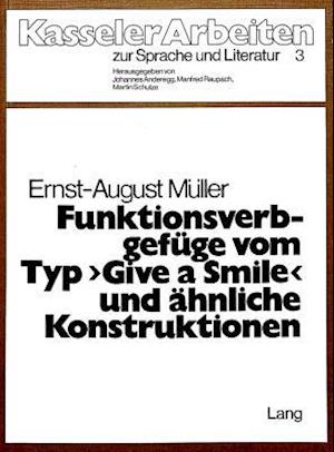 Funktionsverbgefuege Vom Typ -Give a Smile- Und Aehnliche Konstruktionen