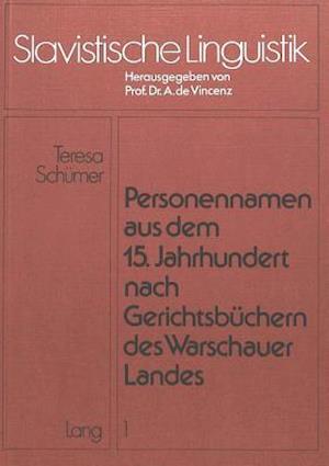 Personennamen Aus Dem 15. Jahrhundert Nach Gerichtsbuechern Des Warschauer Landes