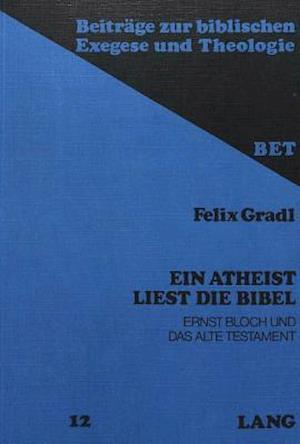 Ein Atheist Liest Die Bibel