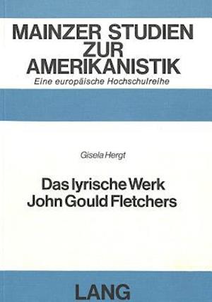 Das Lyrische Werk John Gould Fletchers