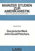 Das Lyrische Werk John Gould Fletchers