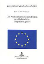 Das Auskunftsersuchen Im System Kartellbehoerdlicher Eingriffbefugnisse