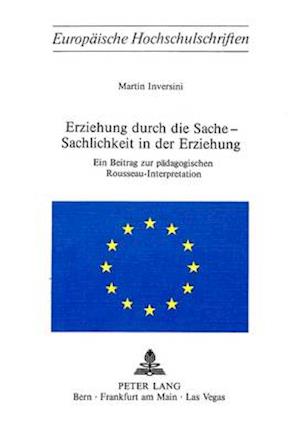 Erziehung Durch Die Sache - Sachlichkeit in Der Erziehung