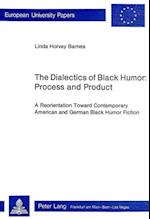 Dialectics of Black Humor - Process and Product
