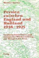 Persien Zwischen England Und Russland 1918-1925