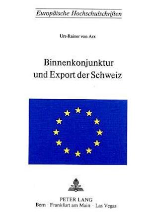 Binnenkonjunktur Und Export Der Schweiz