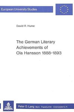 The German Literary Achievements of Ola Hansson 1888-1893