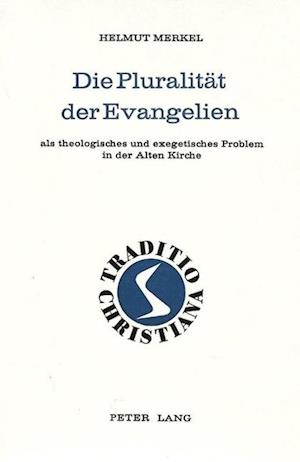 Die Pluralitaet Der Evangelien