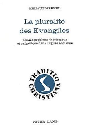 La Pluralite Des Evangiles