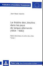 Le Theatre Des Jesuites Dans Les Pays de Langue Allemande (1554-1680)